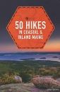 50 Hikes in Coastal & Inland Maine